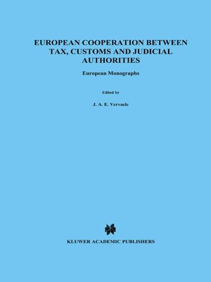 cover image of European Cooperation Between Tax, Customs and Judicial Authorties